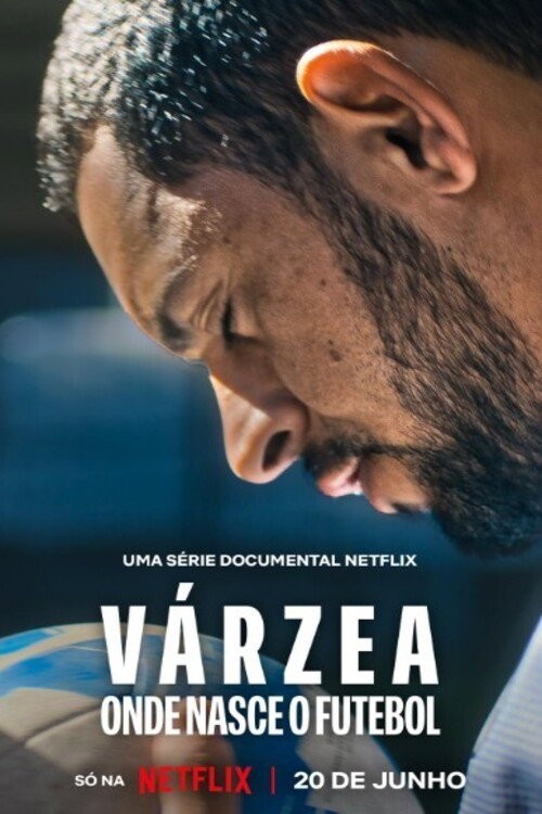 Xem phim Várzea:  Cái Nôi Của Bóng Đá (Várzea: Onde Nasce o Futebol)