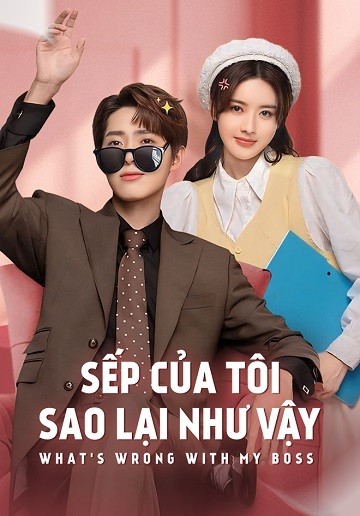 Xem phim Sếp Của Tôi Sao Lại Như Vậy