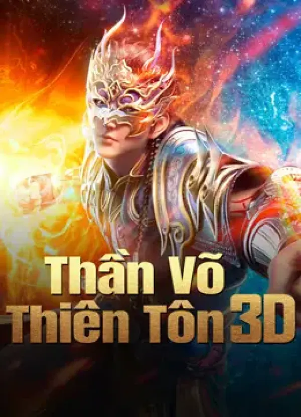 Xem phim Thần Võ Thiên Tôn 3D